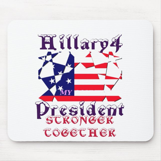 Hillary For USA President We are Stronger Together Mouse Mat (Front)
