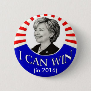 HIllary: I Can Win (in 2016) Button