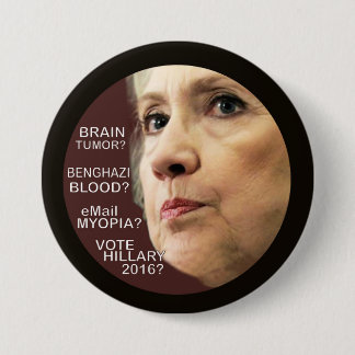 Hillary in 2016? 7.5 cm round badge