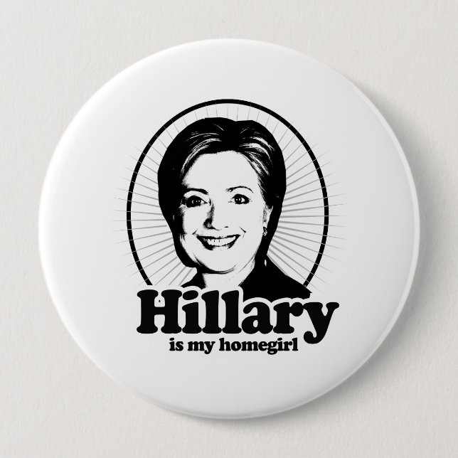 HILLARY IS MY HOMEGIRL -.png 10 Cm Round Badge (Front)