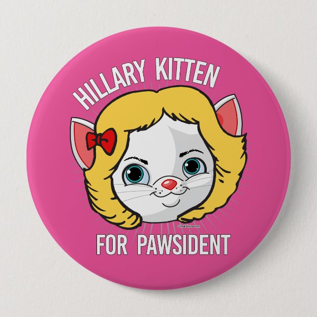 Hillary Kitten for Pawsident 10 Cm Round Badge (Front)