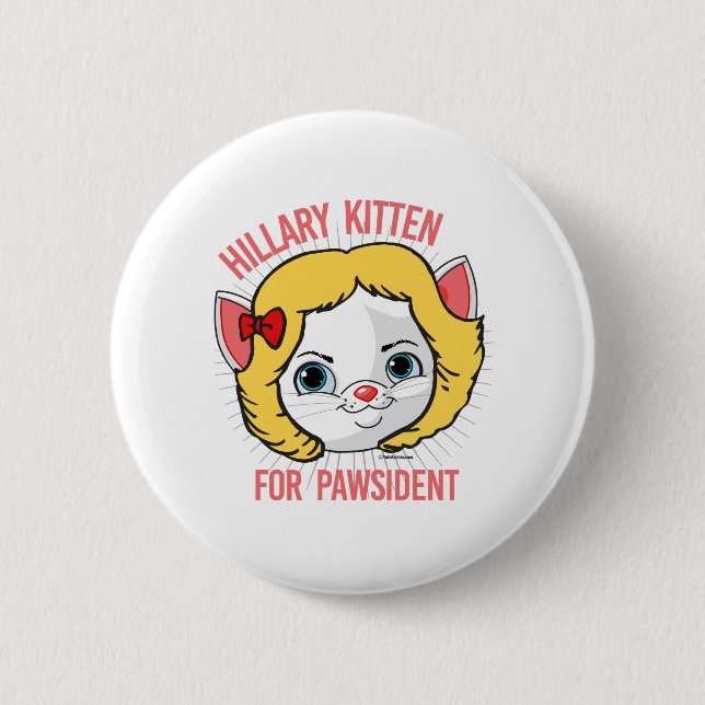 Hillary Kitten for Pawsident 6 Cm Round Badge (Front)