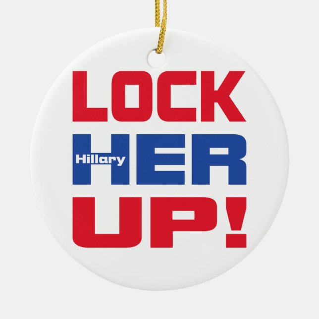 HILLARY LOCK HER UP CERAMIC TREE DECORATION (Front)