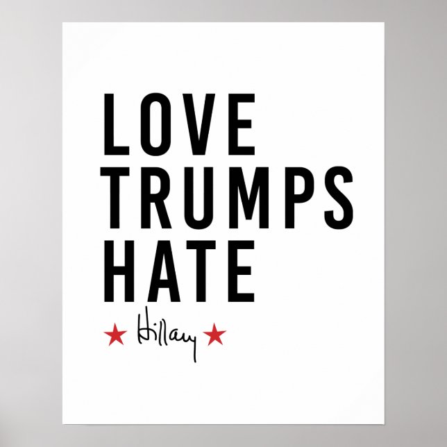 Hillary - Love Trumps Hate - Poster (Front)