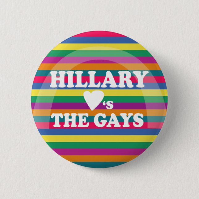 Hillary Loves the Gays 6 Cm Round Badge (Front)
