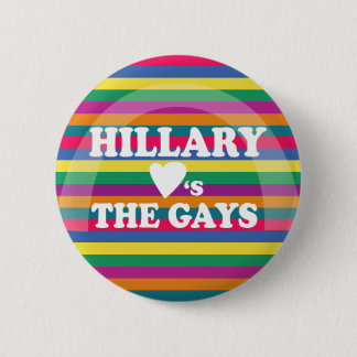 Hillary Loves the Gays 6 Cm Round Badge