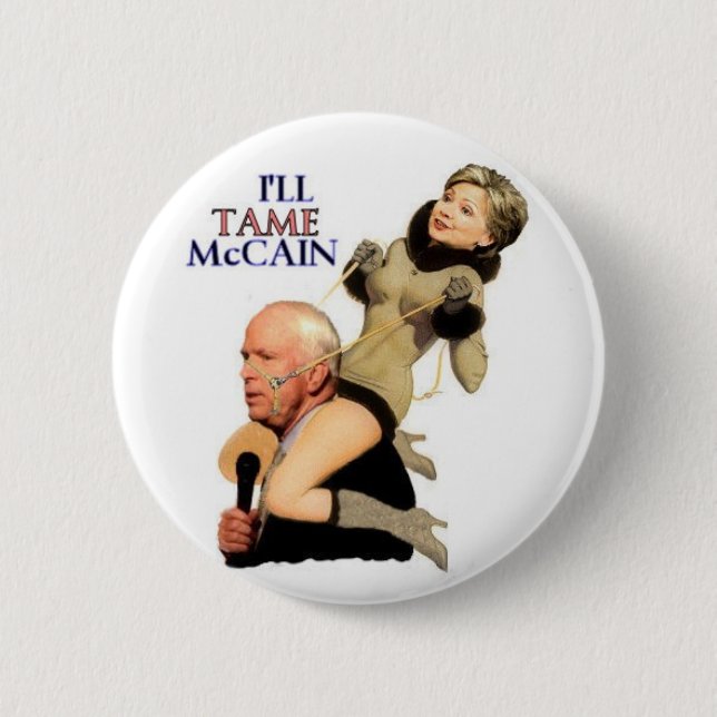 Hillary Tame McCain Pinup Button (Front)