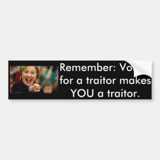 Hillary Traitor Bumper Sticker