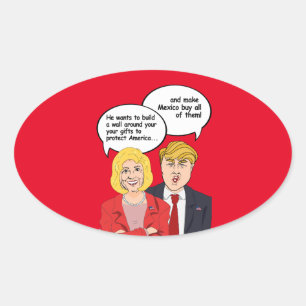 Hillary vs Trump Birthday Card - A wall around you Oval Sticker