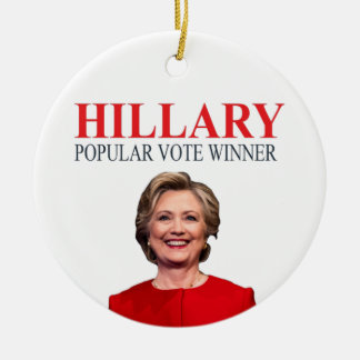 Hillary, winner of the popular vote! ceramic tree decoration