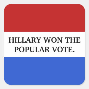 Hillary won the popular vote square sticker