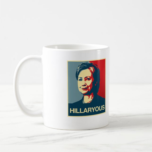 HILLARYOUS - Anti-Hillary Poster - - Anti-Hillary Coffee Mug (Left)