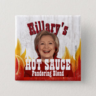 Hillary's Hot Sauce Funny Clinton Political Parody 15 Cm Square Badge