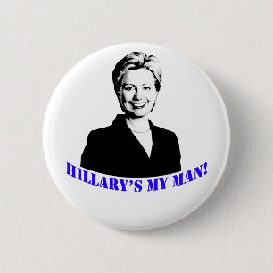 Hillary's My Man! 6 Cm Round Badge