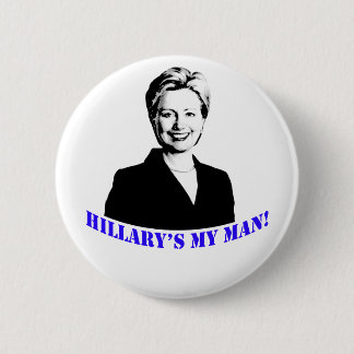 Hillary's My Man! 6 Cm Round Badge