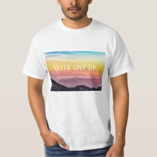 Hills Scenery Rainbow colours Motivation Quote T-Shirt