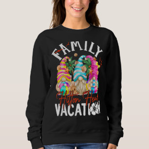 Hilton Head Carolina Gnome Matching Summer Vacatio Sweatshirt