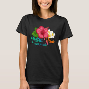 Hilton Head Vacation Carolina Tropical Hibiscus Fl T-Shirt