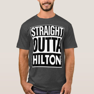 Hilton Name Straight Outta Hilton T-Shirt
