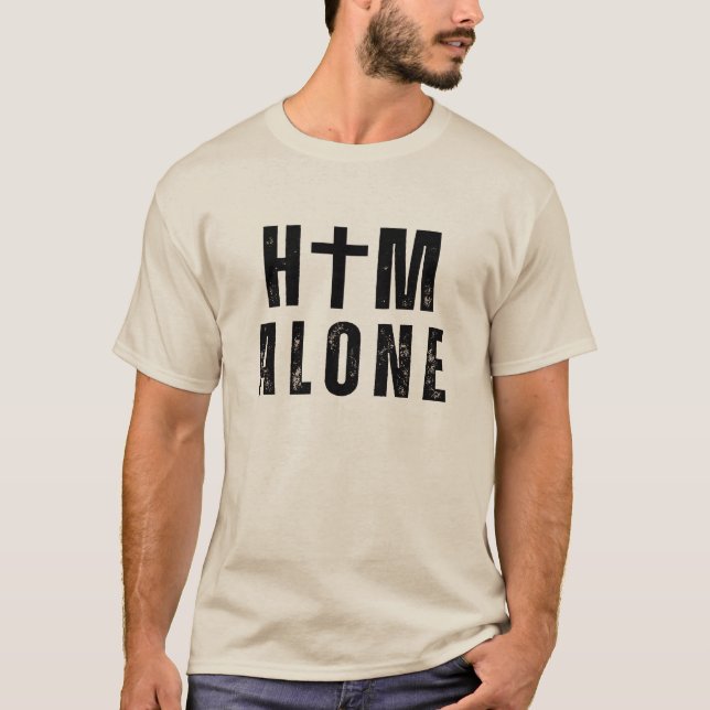 Him alone. The word of God.Basic Dark T-Shirt (Front)
