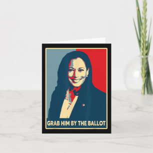 Him By The Ballot 2024 Kamala Harris For President Card