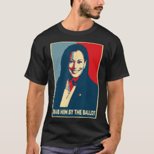 Him By The Ballot 2024 Kamala Harris For President T-Shirt