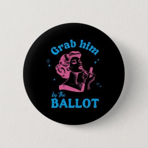 Him By The Ballot Harris 2024 Kamala For President 6 Cm Round Badge