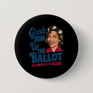 Him By The Ballot Kamala 2024 Funny Harris Electio 6 Cm Round Badge