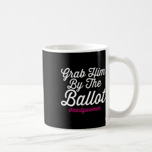 Him By The Ballot Nastywoman Biden Harris Costume Coffee Mug