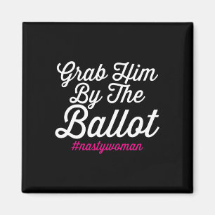 Him By The Ballot Nastywoman Biden Harris Costume Magnet