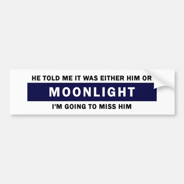 Him or Moonlight Bumper Sticker (Front)