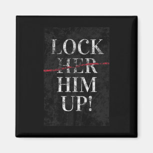 Him Up Anti Trump Funny Mike Flynn Pro Hillary Magnet