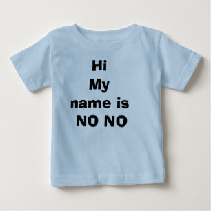 HiMy name is NO NO Baby T-Shirt