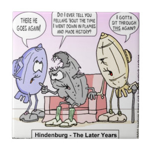 Hindenburg The Later Years Rick London Funny Tile