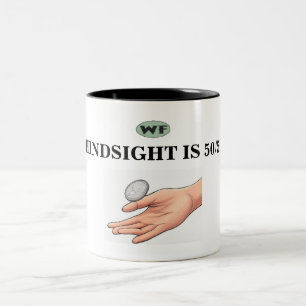 Hindsight is 50/50 Two-Tone coffee mug