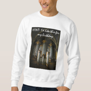 HINT: I'd like this for my birthday - from Paris Sweatshirt