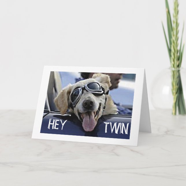 HIP DOG SAYS HEY **TWIN** "HAVE A HAPPY BIRTHDAY" CARD (Front)