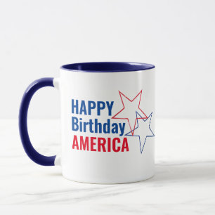 Hip Happy Birthday America July 4th USA Patriotic Mug