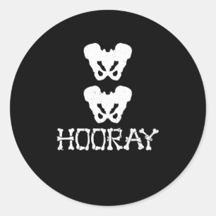 Hip Hip Hooray Funny Skeleton Anatomy And Physiolo Classic Round Sticker
