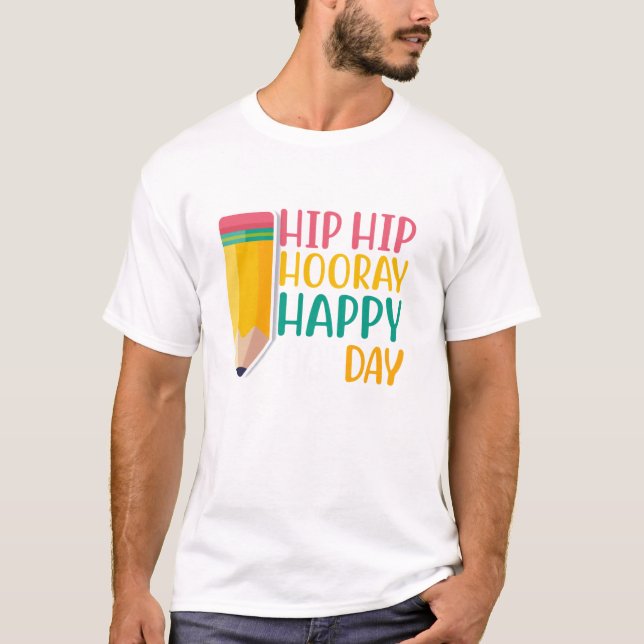 Hip Hip Hooray Happy 100th Day Funny School Teache T-Shirt (Front)