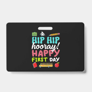 Hip Hip Hooray Happy First Day ID Badge
