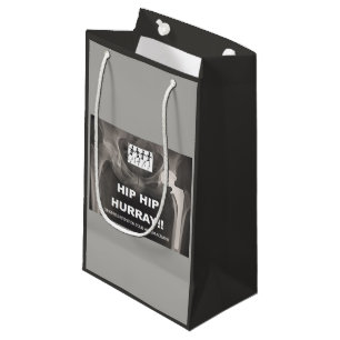 Hip Hip Hurray - Contrats on Hip Surgery Small Gift Bag