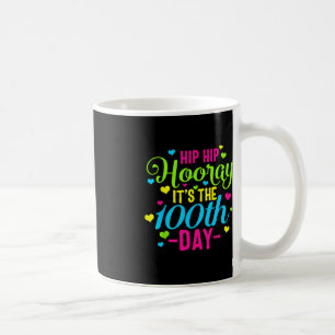 Hip Hooray It's 100th Day Of School Smarter Teache Coffee Mug