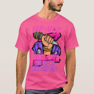 Hip-Hop 50 Years Old Since 1973 The Bronx New York T-Shirt