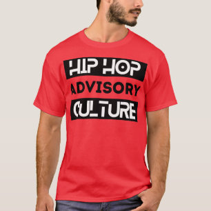 Hip Hop Advisory Culture 1 T-Shirt