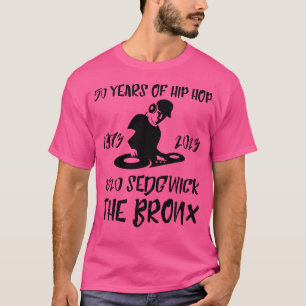 Hip Hop Birthplace 1520 Sedgwick Ave. 50 Years Of  T-Shirt