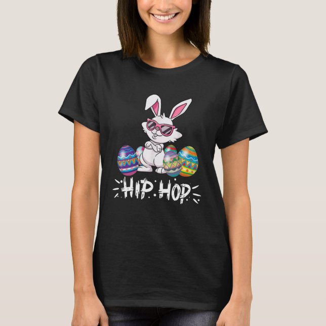 Hip Hop Bunny Easter Rabbit  Eggs Happy Easter T-Shirt (Front)