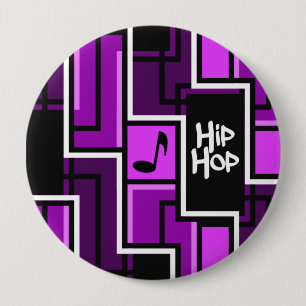 Hip Hop button, huge 10 Cm Round Badge