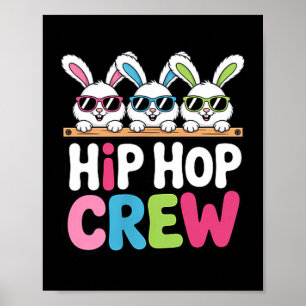 Hip Hop Crew Bunny Squad Funny Easter Party Vibe  Poster
