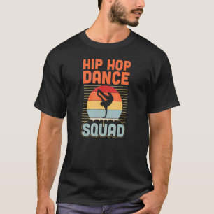 Hip Hop Dance Squad Matching Street Break Dance Sc T-Shirt